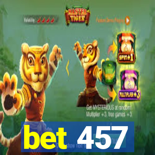 bet 457